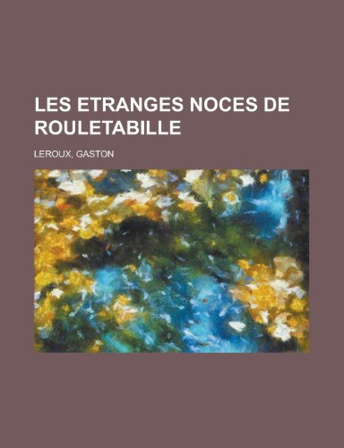 Les Etranges Noces de Rouletabille (French Edition) - Click to Buy