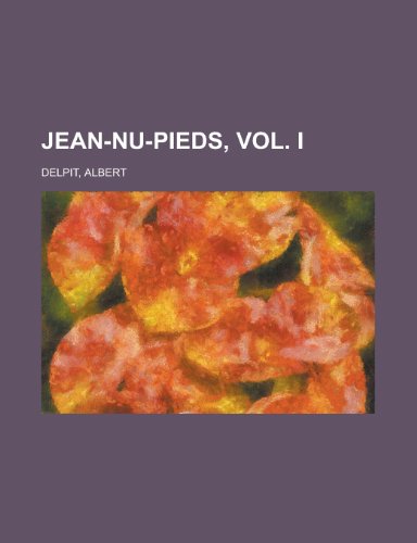 Jean-NU-Pieds, Vol. I (French Edition) - Click to Buy