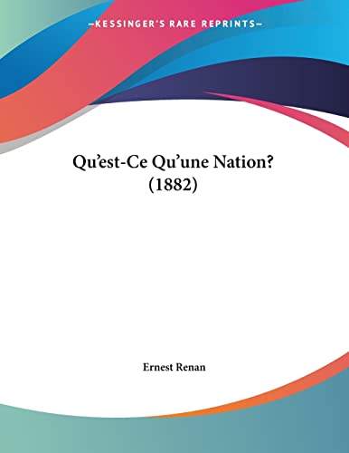 Qu'est-Ce Qu'une Nation? (1882) - Click to Buy