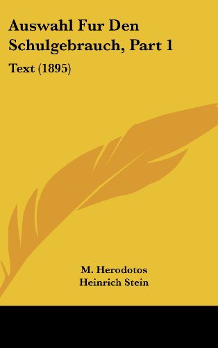 Auswahl Fur Den Schulgebrauch, Part 1: Text (1895) (German Edition) - Click to Buy
