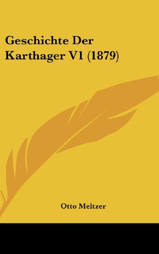 Geschichte Der Karthager V1 (1879) - Click to Buy