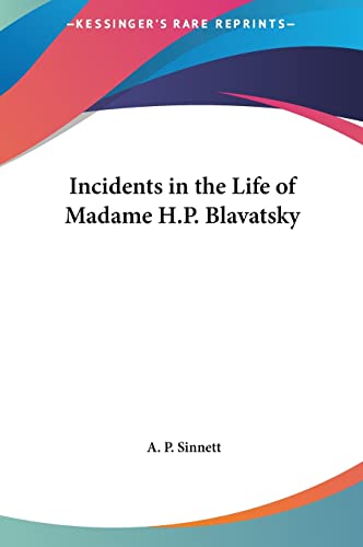 Incidents in the Life of Madame H.P. Blavatsky - Click to Buy