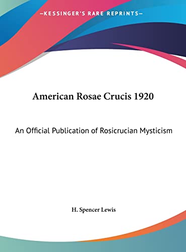 American Rosae Crucis 1920: An Official Publication of Rosicrucian Mysticism - Click to Buy