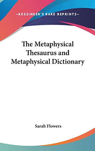 The Metaphysical Thesaurus and Metaphysical Dictionary - Click to Buy