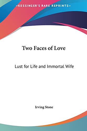 Two Faces of Love: Lust for Life and Immortal Wife - Click to Buy
