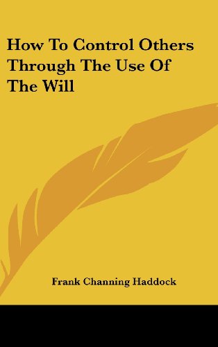 How To Control Others Through The Use Of The Will - Click to Buy