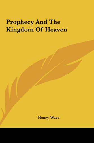 Prophecy And The Kingdom Of Heaven - Click to Buy