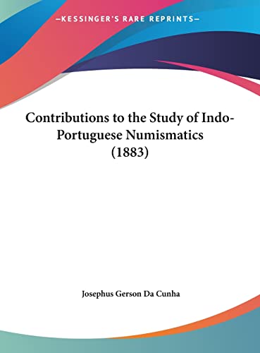 Contributions to the Study of Indo-Portuguese Numismatics (1883)