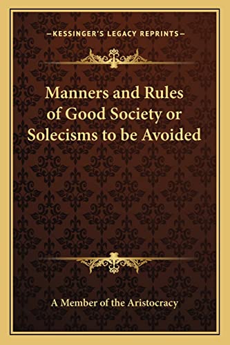 Manners and Rules of Good Society or Solecisms to be Avoided - Click to Buy