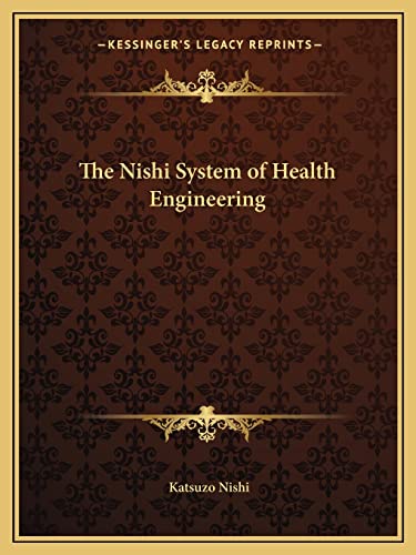 The Nishi System of Health Engineering