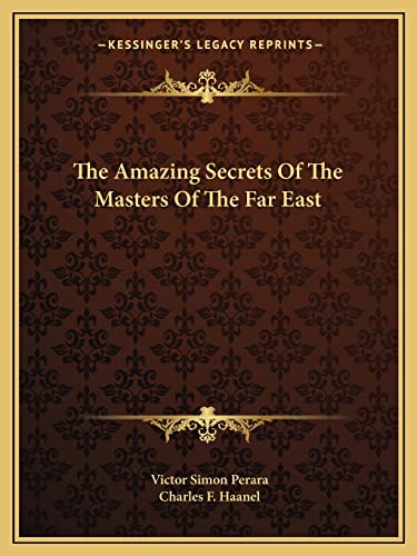 The Amazing Secrets Of The Masters Of The Far East - Click to Buy
