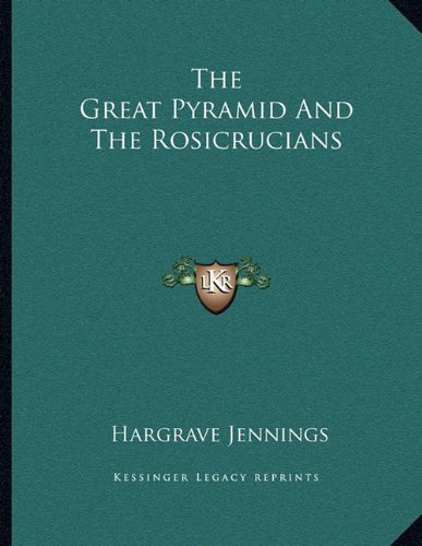 The Great Pyramid and the Rosicrucians - Click to Buy