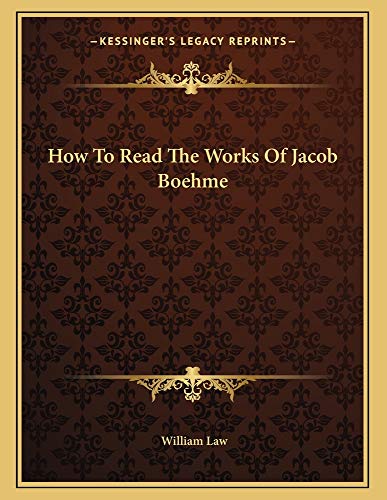 How To Read The Works Of Jacob Boehme - Click to Buy