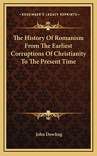 The History Of Romanism From The Earliest Corruptions Of Christianity To The Present Time - Click to Buy