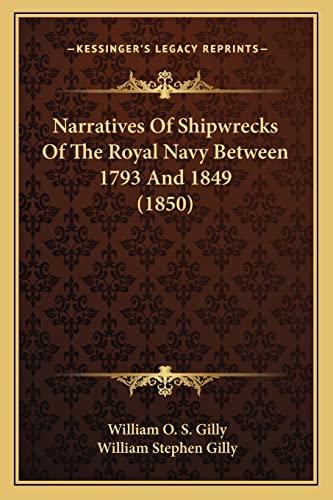 Narratives Of Shipwrecks Of The Royal Navy Between 1793 And 1849 (1850) - Click to Buy