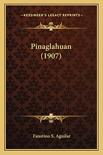 Pinaglahuan (1907) - Click to Buy