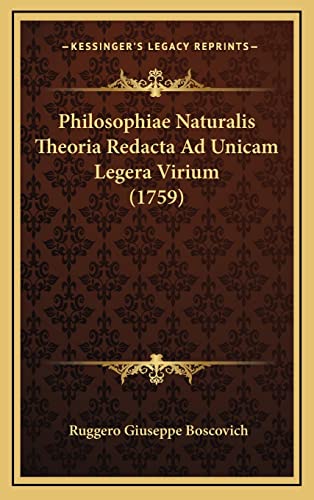 Philosophiae Naturalis Theoria Redacta Ad Unicam Legera Virium (1759) (English and Latin Edition) - Click to Buy