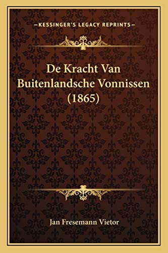 De Kracht Van Buitenlandsche Vonnissen (1865) - Click to Buy
