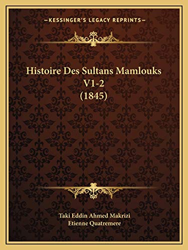 Histoire Des Sultans Mamlouks V1-2 (1845) - Click to Buy