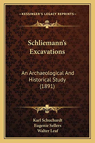 Schliemann's Excavations: An Archaeological And Historical Study (1891)