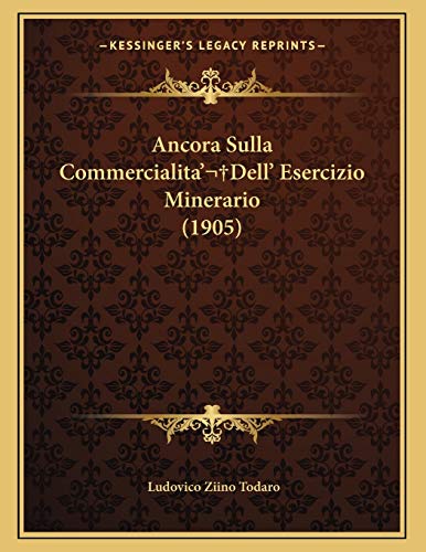 Ancora Sulla Commercialita' Dell' Esercizio Minerario (1905) - Click to Buy