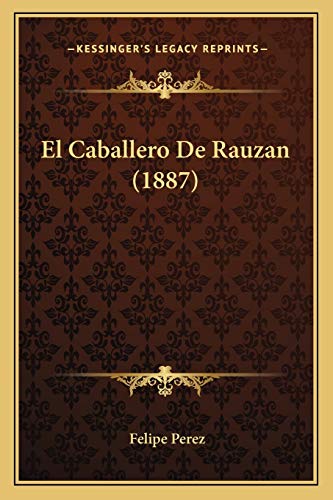 El Caballero De Rauzan (1887) - Click to Buy