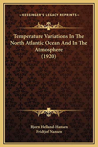 Temperature Variations In The North Atlantic Ocean And In The Atmosphere (1920) - Click to Buy