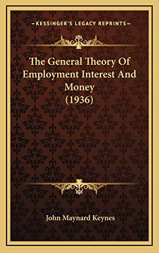 The General Theory Of Employment Interest And Money (1936) - Click to Buy