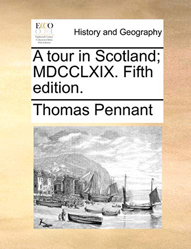 A tour in Scotland; MDCCLXIX. Fifth edition. - Click to Buy