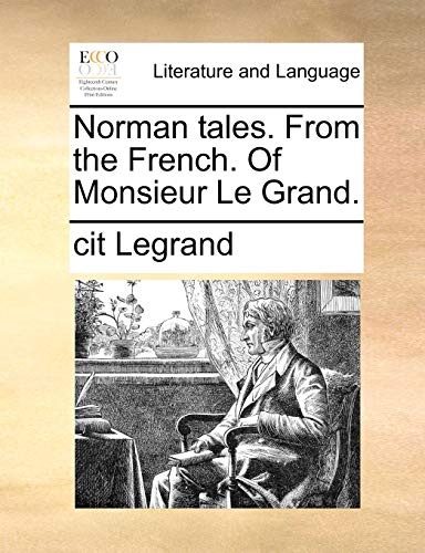 Norman Tales. from the French. of Monsieur Le Grand.