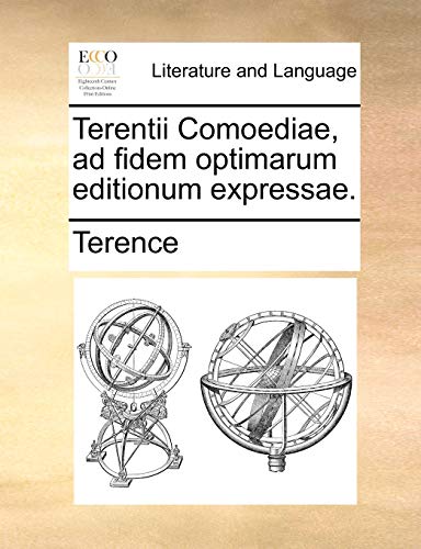 Terentii Comoediae, Ad Fidem Optimarum Editionum Expressae. - Click to Buy