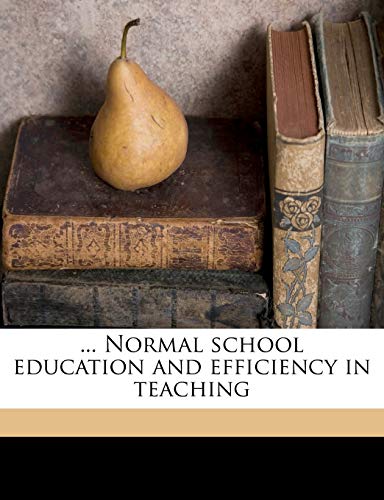 ... Normal School Education and Efficiency in Teaching