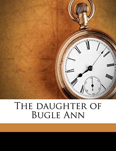 The Daughter of Bugle Ann - Click to Buy