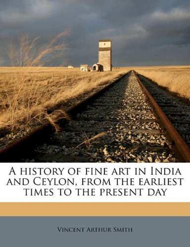 A History of Fine Art in India and Ceylon, from the Earliest Times to the Present Day - Click to Buy