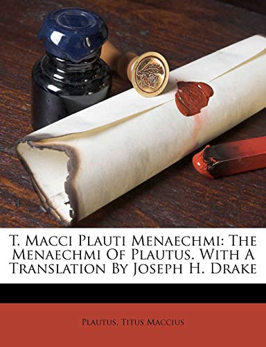T. Macci Plauti Menaechmi: The Menaechmi of Plautus. with a Translation by Joseph H. Drake - Click to Buy