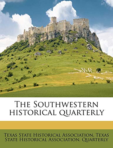 The Southwestern Historical Quarterly - Click to Buy