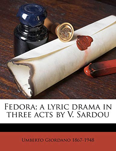Fedora; A Lyric Drama in Three Acts by V. Sardou - Click to Buy