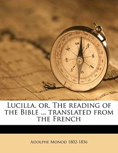 Lucilla, Or, the Reading of the Bible ... Translated from the French - Click to Buy