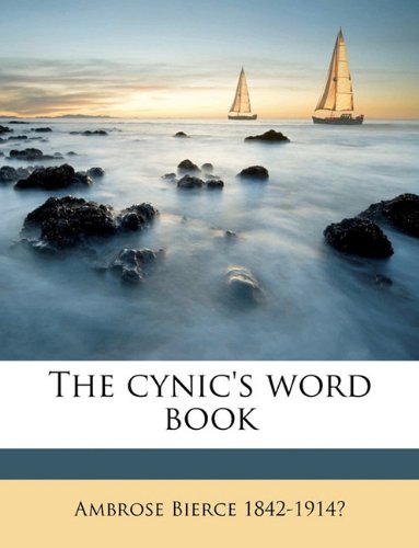 The Cynic's Word Book - Click to Buy