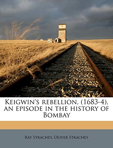Keigwin's Rebellion, (1683-4), an Episode in the History of Bombay - Click to Buy