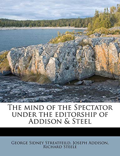 The Mind of the Spectator Under the Editorship of Addison & Steel - Click to Buy