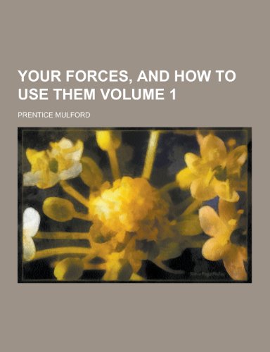 Your Forces, and How to Use Them Volume 1 - Click to Buy