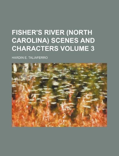 Fisher's River (North Carolina) Scenes and Characters Volume 3 - Click to Buy