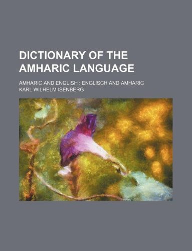 Dictionary of the Amharic Language; Amharic and English Englisch and Amharic - Click to Buy