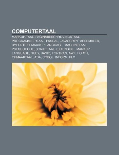Computertaal: Markup-Taal, Paginabeschrijvingstaal, Programmeertaal, Pascal, JavaScript, Assembler, Hypertext Markup Language, Machinetaal - Click to Buy