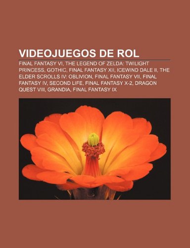 Videojuegos de Rol: Final Fantasy VI, the Legend of Zelda: Twilight Princess, Gothic, Final Fantasy XII, Icewind Dale II - Click to Buy