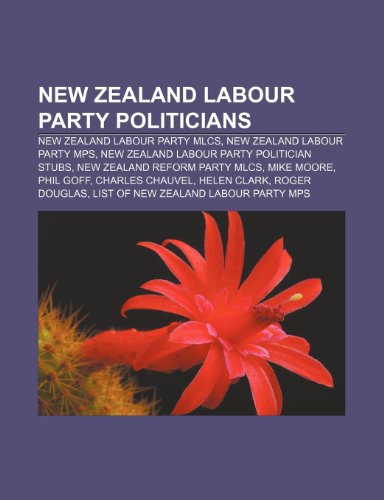 New Zealand Labour Party Politicians: New Zealand Labour Party Mlcs, New Zealand Labour Party Mps, New Zealand Labour Party Politician Stubs - Click to Buy