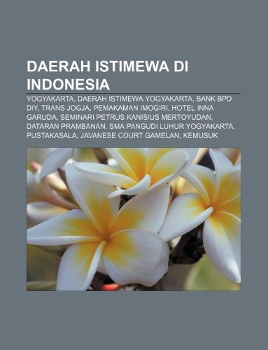 Daerah Istimewa Di Indonesia: Yogyakarta, Daerah Istimewa Yogyakarta, Bank Bpd DIY, Trans Jogja, Pemakaman Imogiri, Hotel Inna Garuda - Click to Buy