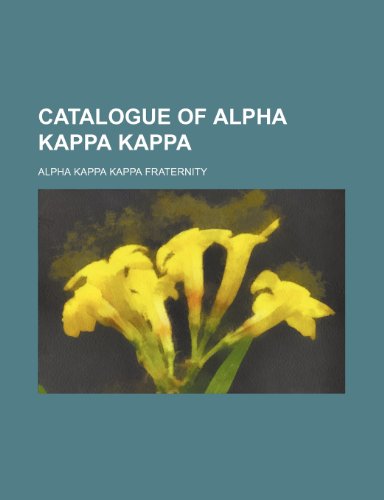 Catalogue of Alpha Kappa Kappa - Click to Buy