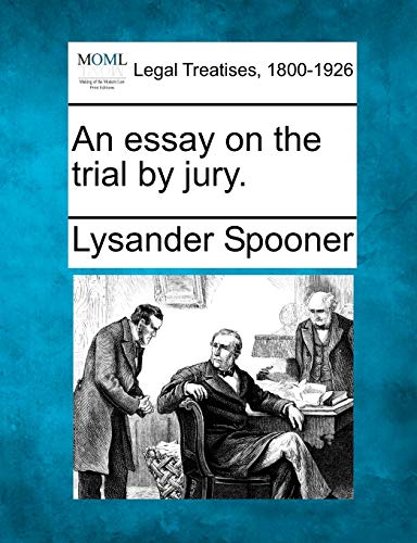 An Essay on the Trial by Jury. - Click to Buy